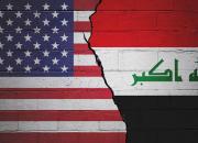 روابط آمریکا با عراق در خطر فروپاشی است/ گروه‌های مقاومت باید از عراق برچیده شوند