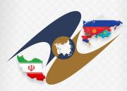خیز ایران برای پیوستن به اتحادیه اقتصادی اوراسیا